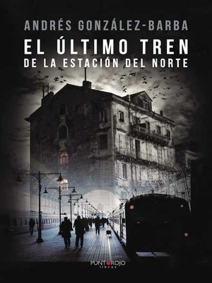 cover image of El último tren de la estación del norte